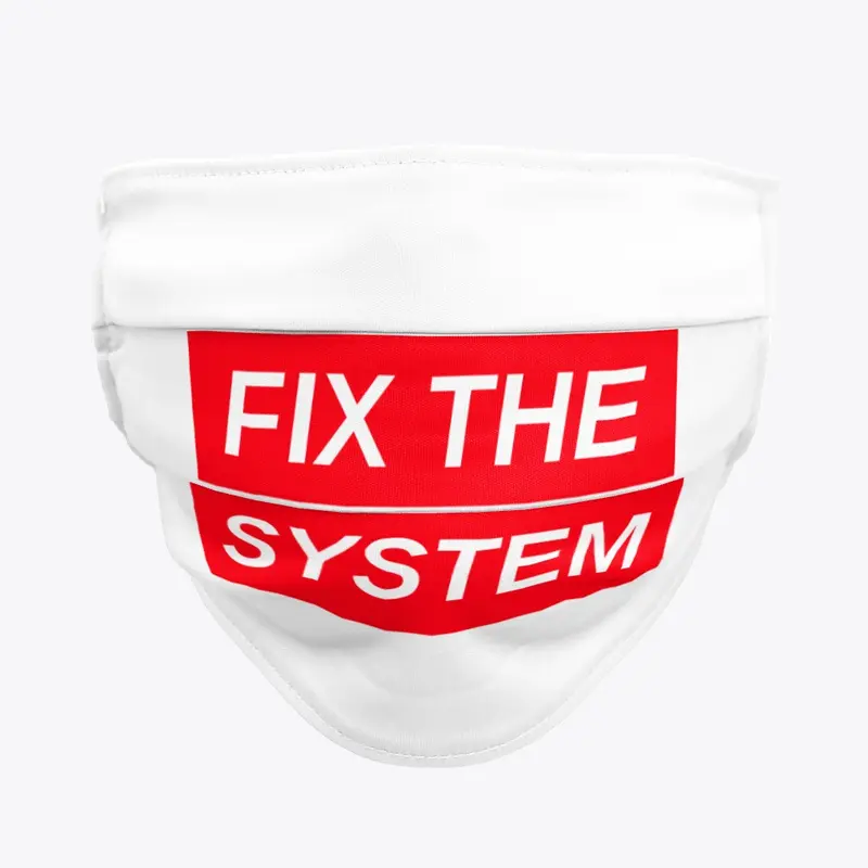 Fix the system