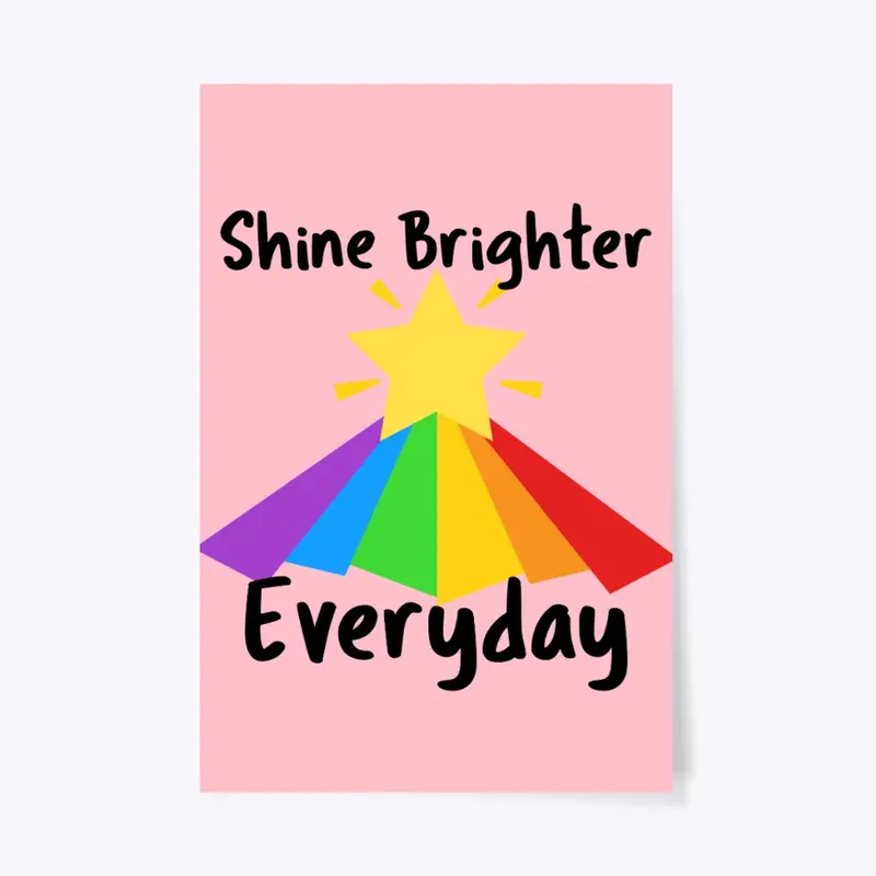 Shine Bright  LGBT, GAY, BISEXUAL, ALLY