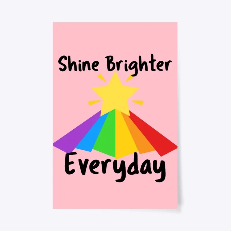 Shine Bright  LGBT, GAY, BISEXUAL, ALLY